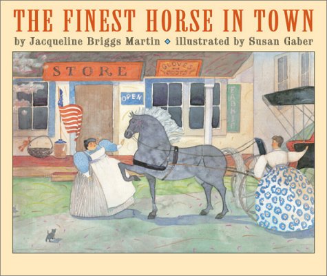 Jacqueline Briggs Martin/Finest Horse In Town,The